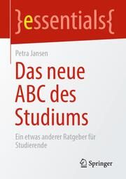 Das neue ABC des Studiums Jansen, Petra 9783658349417