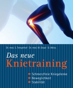 Das neue Knietraining Tempelhof, Siegbert (Dr.)/Gnad, Marcus (Dr.)/Weiss, Daniel 9783868202618