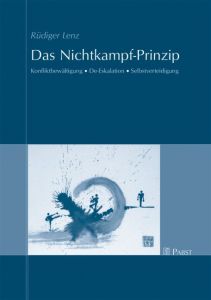 Das Nichtkampf-Prinzip Lenz, Rüdiger 9783899671537