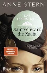 Das Opernhaus: Samtschwarz die Nacht Stern, Anne 9783499010927