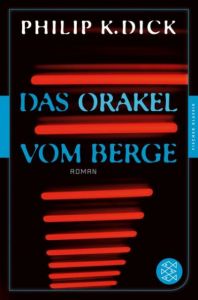 Das Orakel vom Berge Dick, Philip K 9783596905621