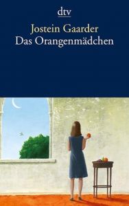 Das Orangenmädchen Gaarder, Jostein 9783423133968