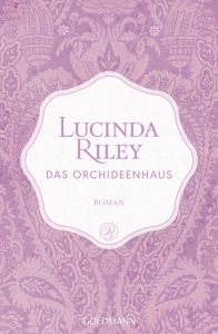 Das Orchideenhaus Riley, Lucinda 9783442488582