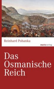 Das Osmanische Reich Pohanka, Reinhard 9783737410021