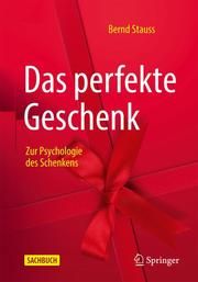 Das perfekte Geschenk Stauss, Bernd 9783662636190