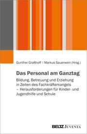 Das Personal am Ganztag Gunther Graßhoff/Markus Sauerwein 9783779977643