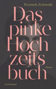 Das pinke Hochzeitsbuch Zybowski, Przemek 9783630876887