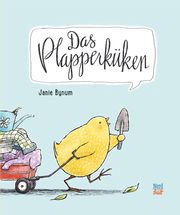 Das Plapperküken Bynum, Janie 9783314105135