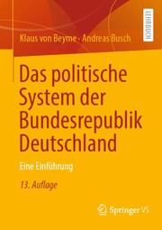 Das politische System der Bundesrepublik Deutschland Beyme, Klaus von/Busch, Andreas 9783658415051