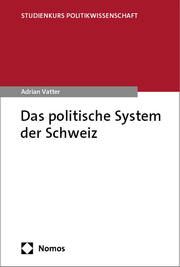 Das politische System der Schweiz Vatter, Adrian 9783756008148