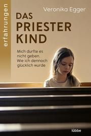 Das Priesterkind Egger, Veronika/Micus, Andrea 9783404617333