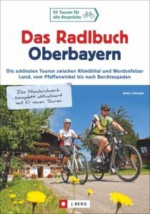Das Radlbuch Oberbayern Scheider, Armin 9783862465378