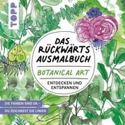 Das Rückwärts-Ausmalbuch Botanical Art Nied, Heinke 9783735880536