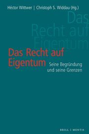 Das Recht auf Eigentum Héctor Wittwer/Christoph S. Widdau 9783957433121