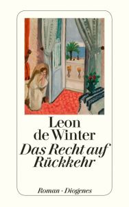 Das Recht auf Rückkehr de Winter, Leon 9783257240627