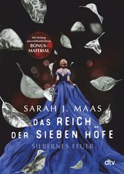 Das Reich der sieben Höfe - Silbernes Feuer Maas, Sarah J 9783423719223