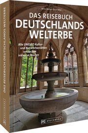 Das Reisebuch Deutschlands Welterbe Mentzel, Britta 9783734330766