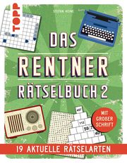 Das Rentner-Rätselbuch 2 - 19 aktuelle Rätselarten mit Nostalgie-Effekt (SPIEGEL Bestseller-Autor) Heine, Stefan 9783735853356