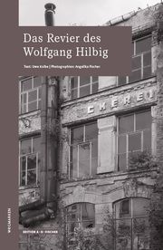 Das Revier des Wolfgang HIlbig Kolbe, Uwe/Fischer, Angelika 9783948114220