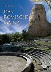 Das römische Mainz Funke, Bernd 9783961761074