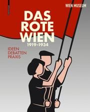 Das Rote Wien 1919-1934 Werner Michael Schwarz/Georg Spitaler/Elke Wikidal 9783035619577