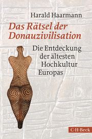 Das Rätsel der Donauzivilisation Haarmann, Harald 9783406820625