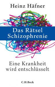 Das Rätsel Schizophrenie Häfner, Heinz 9783406692178