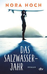 Das Salzwasserjahr Hoch, Nora 9783423710466