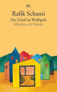 Das Schaf im Wolfspelz Schami, Rafik 9783423110266