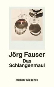 Das Schlangenmaul Fauser, Jörg 9783257246544