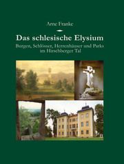 Das schlesische Elysium Franke, Arne 9783936168945