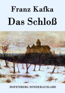 Das Schloß Kafka, Franz 9783843075367