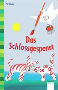 Das Schlossgespenst Lobe, Mira 9783401500621