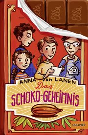 Das Schoko-Geheimnis Lanen, Anna van 9783407754813