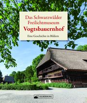 Das Schwarzwälder Freilichtmuseum Vogtsbauernhof  9783842524392