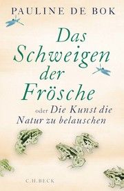 Das Schweigen der Frösche Bok, Pauline de 9783406781872