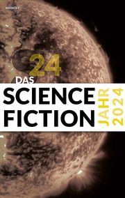 Das Science Fiction Jahr 2024 Heidorn, Fritz/Dath, Dietmar/Neuhaus, Wolfgang u a 9783988570819