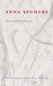 Das siebte Kreuz Seghers, Anna 9783351034542