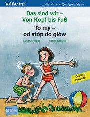 Das sind wir - Von Kopf bis Fuß/To my - od stop do glow Böse, Susanne 9783196496017