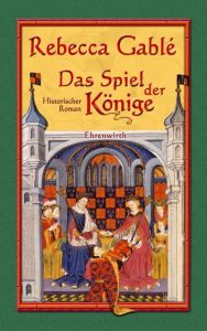 Das Spiel der Könige Gablé, Rebecca 9783431037210