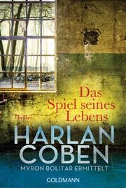 Das Spiel seines Lebens - Myron Bolitar ermittelt Coben, Harlan 9783442484430