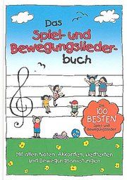 Das Spiel- und Bewegungsliederbuch Marco Sumfleth/Florian Lamp 9783981540802