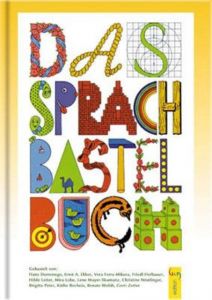 Das Sprachbastelbuch Peter, Brigitte (Prof.)/Nöstlinger, Christine/Leiter, Hilde u a 9783707402773