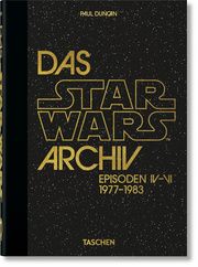 Das Star Wars Archiv: Episoden IV-VI 1977-1983 - 40th Anniversary Edition Paul Duncan 9783836581141