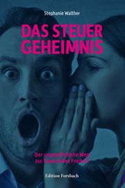 Das Steuergeheimnis Walther, Stephanie 9783959041270