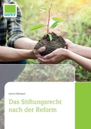 Das Stiftungsrecht nach der Reform Ohlmann, Horst 9783962761035