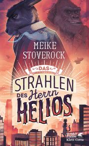 Das Strahlen des Herrn Helios Stoverock, Meike 9783608986662