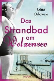 Das Strandbad am Wolzensee Orlowski, Britta 9783404192595