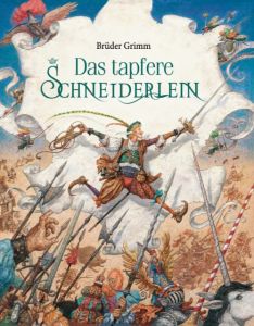 Das tapfere Schneiderlein Grimm, Wilhelm/Grimm, Jacob 9783946693000