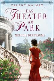 Das Theater am Park - Melodie der Träume May, Valentina 9783404192588